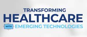 Transforming Healthcare with Emerging Technologies 2025