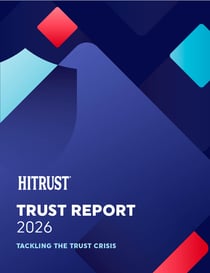 The 2026 HITRUST Trust Report: Tackling the Trust Crisis